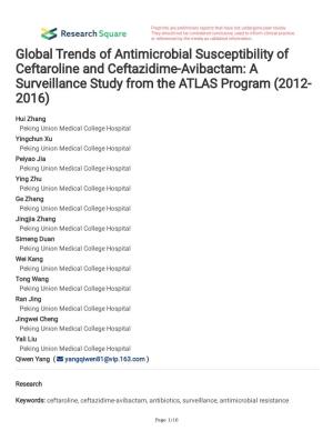 Global Trends of Antimicrobial Susceptibility of Ceftaroline and Ceftazidime-Avibactam: a Surveillance Study from the ATLAS Program (2012- 2016)