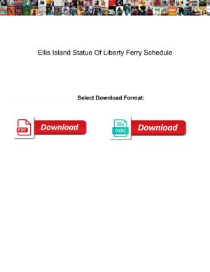 Ellis Island Statue of Liberty Ferry Schedule