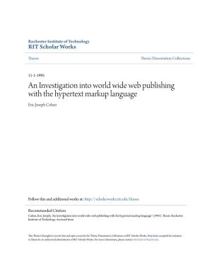 An Investigation Into World Wide Web Publishing with the Hypertext Markup Language Eric Joseph Cohen