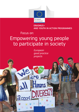 Empowering Young People to Participate in Society European Good Practice Projects Erasmus+ and Youth in Action Programmes
