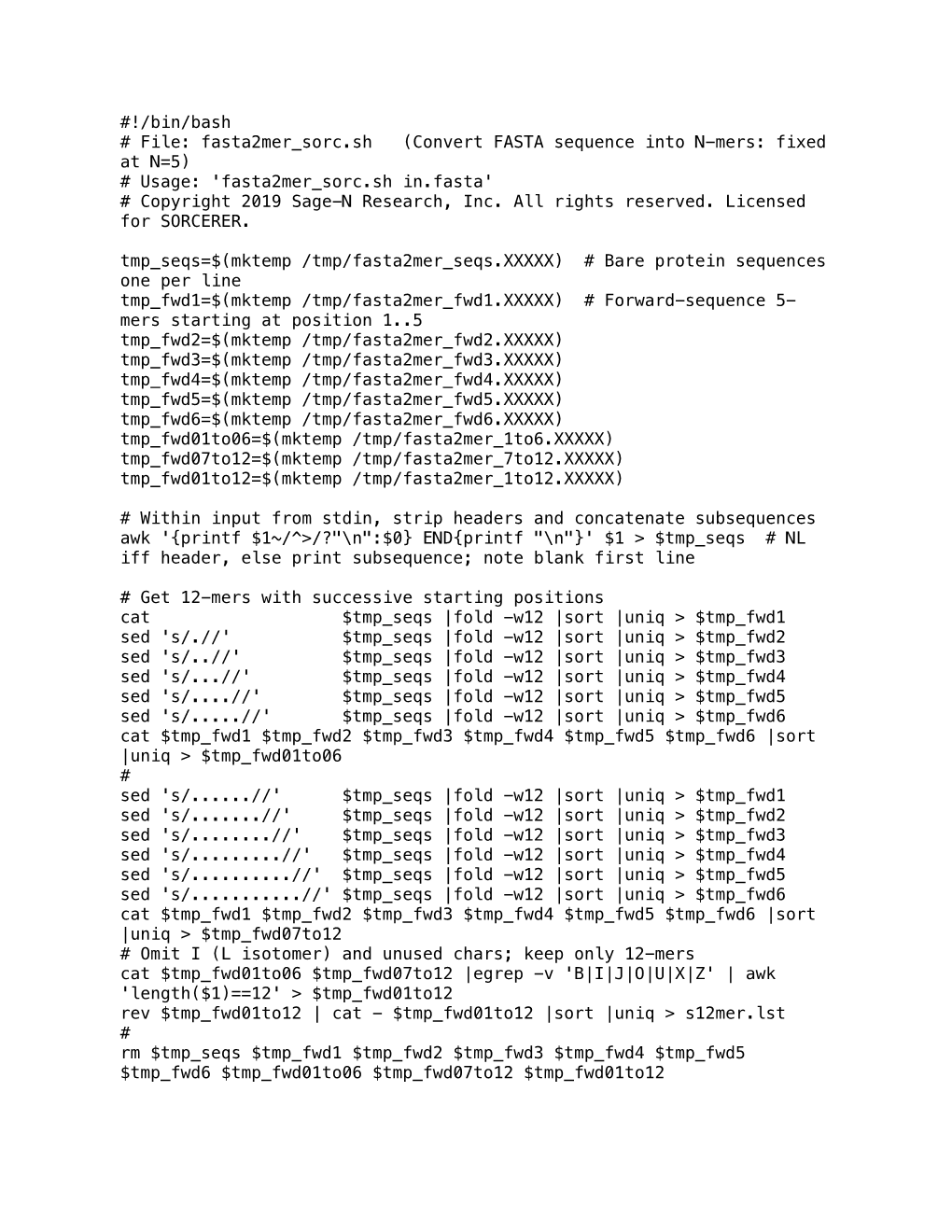 Fasta2mer Sorc.Sh (Convert FASTA Sequence Into N-Mers: Fixed at N=5) # Usage: 'Fasta2mer Sorc.Sh In.Fasta' # Copyright 2019 Sage-N Research, Inc