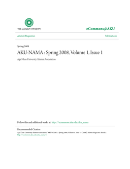 AKU-NAMA : Spring 2008, Volume 1, Issue 1 Aga Khan University Alumni Association