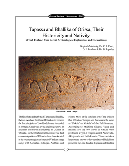 Tapassu and Bhallika of Orissa, Their Historicity and Nativity (Fresh Evidence from Recent Archaeological Explorations and Excavations)