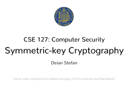 CSE 127: Computer Security Symmetric-Key Cryptography