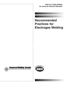 Recommended Practices for Electrogas Welding AWS C5.7:2000 (R2006) an American National Standard