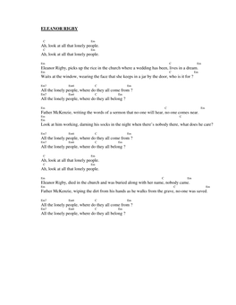 ELEANOR RIGBY Ah, Look at All That Lonely People. Ah, Look at All That Lonely People. Eleanor Rigby, Picks up the Rice in the Ch