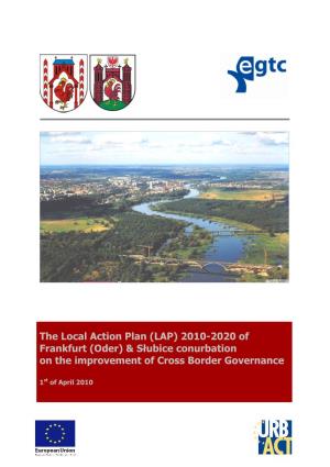The Local Action Plan (LAP) 2010-2020 of Frankfurt (Oder) & Słubice Conurbation on the Improvement of Cross Border Governance