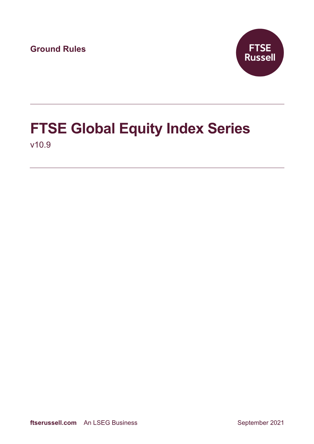 FTSE Global Equity Index Series Ground Rules Visit Or E-Mail Info@Ftserussell.Com