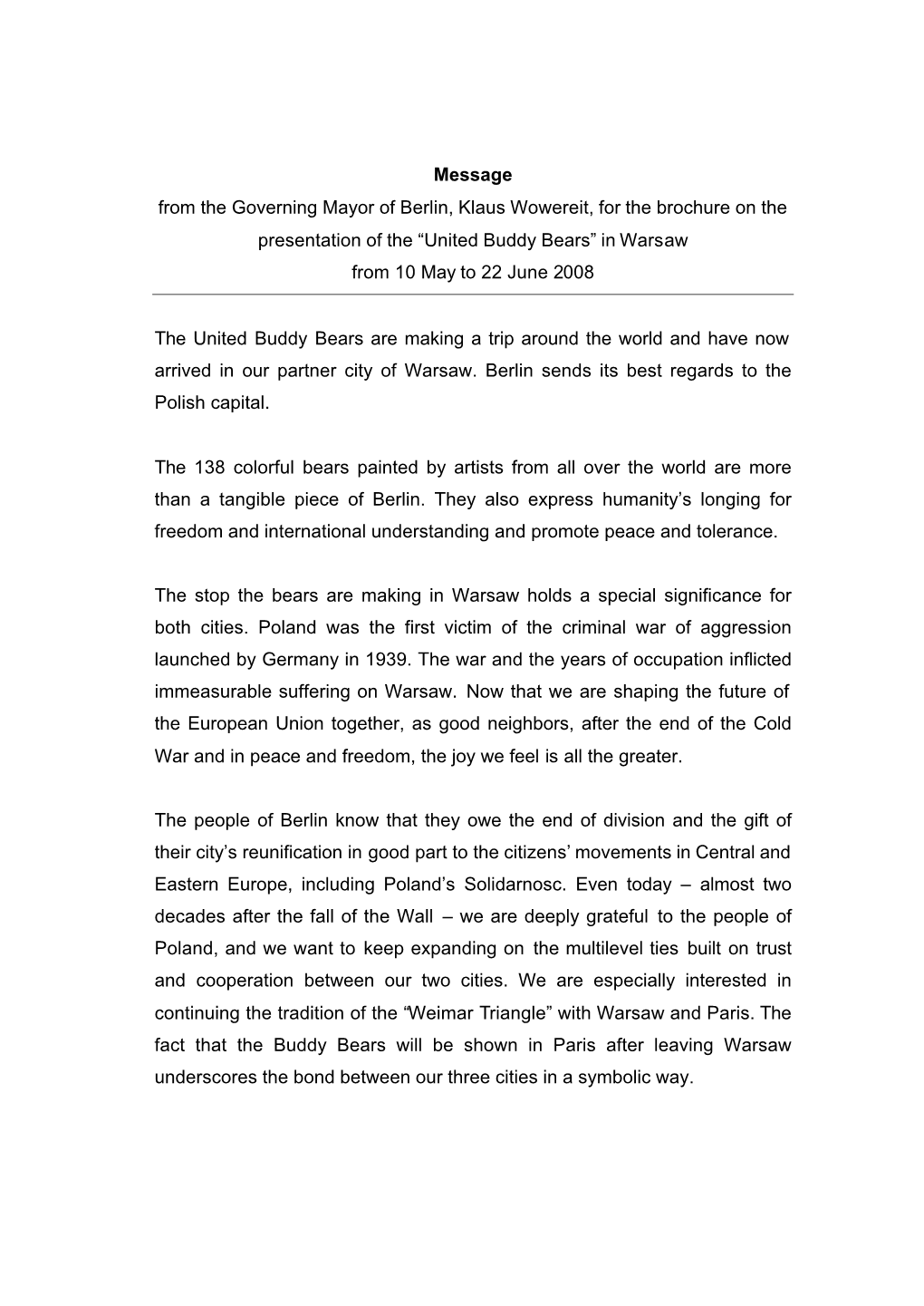 Message from the Governing Mayor of Berlin, Klaus Wowereit, for the Brochure on the Presentation of the “United Buddy Bears” in Warsaw from 10 May to 22 June 2008