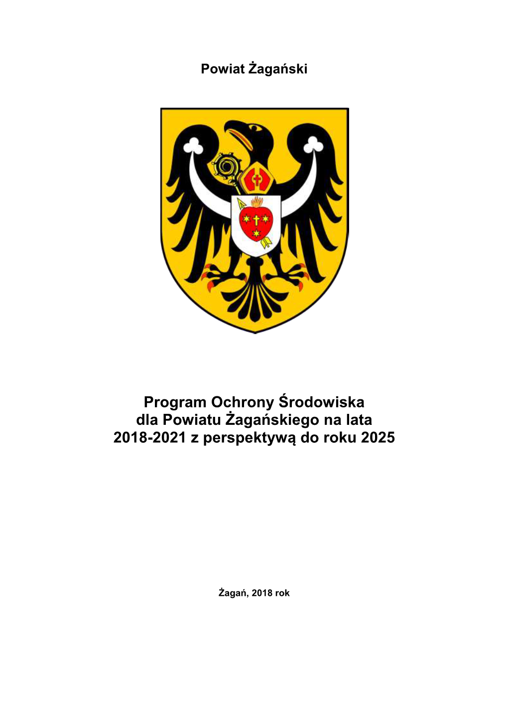Program Ochrony Środowiska Dla Powiatu Żagańskiego Na Lata 2018-2021 Z Perspektywą Do Roku 2025