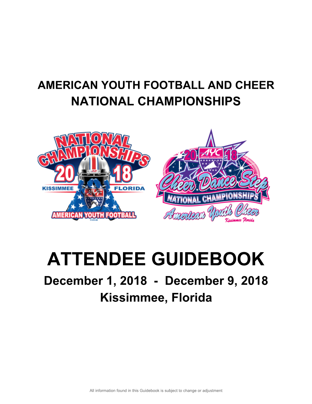 ATTENDEE GUIDEBOOK December 1, 2018 - December 9, 2018 Kissimmee, Florida