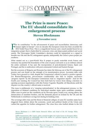 The Prize Is More Peace: the EU Should Consolidate Its Enlargement Process Steven Blockmans 5 November 2012