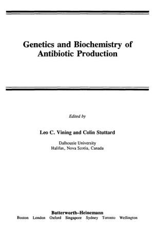 Genetics and Biochemistry of Antibiotic Production