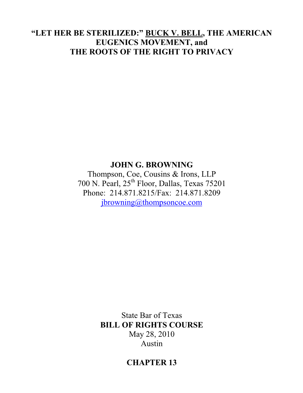 “LET HER BE STERILIZED:” BUCK V. BELL, the AMERICAN EUGENICS MOVEMENT, and the ROOTS of the RIGHT to PRIVACY