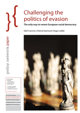 Challenging the Politics of Evasion | Olaf Cramme, Patrick Diamond & Roger Liddle | December 2009 Paper 1