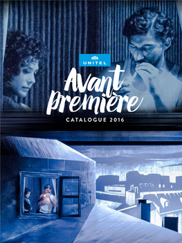CATALOGUE 2016 This Catalogue Features the New Productions/Additions from 2015 to the Unitel Catalogue