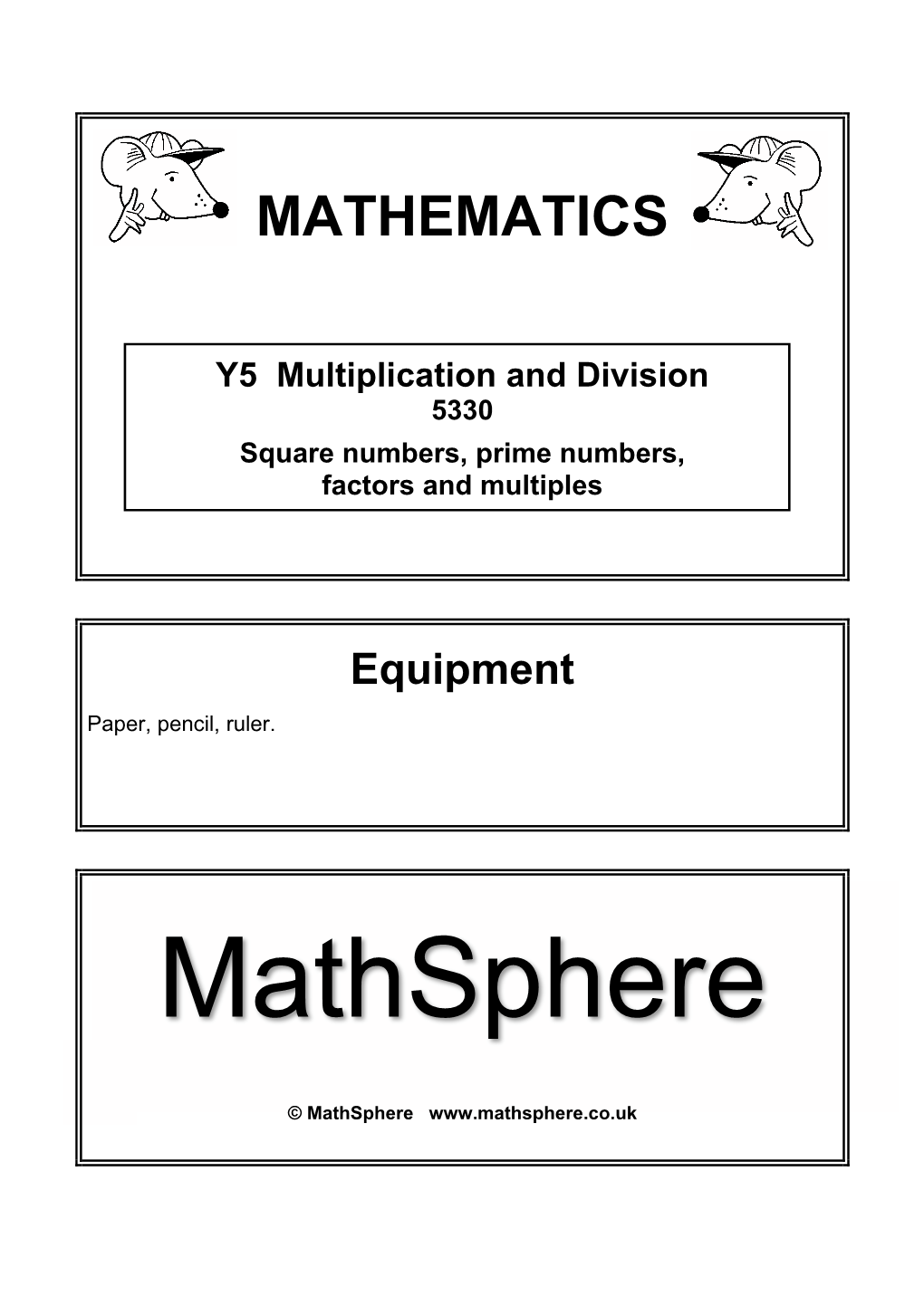 5330 Square Numbers, Prime Numbers, Factors and Multiples Page 2 © Mathsphere