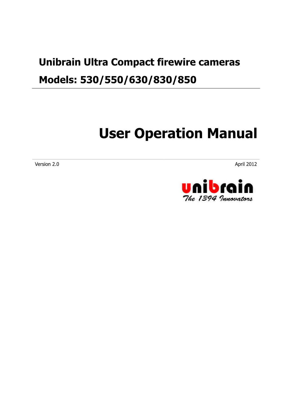 Unibrain Ultra Compact Firewire Camera Series Manual