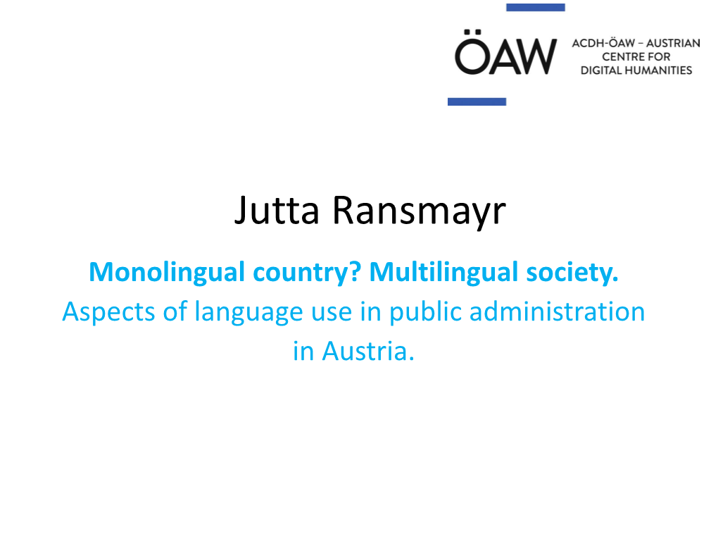 Jutta Ransmayr Monolingual Country? Multilingual Society