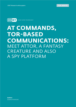 At Commands, Tor-Based Communications: Meet Attor, a Fantasy Creature and Also a Spy Platform