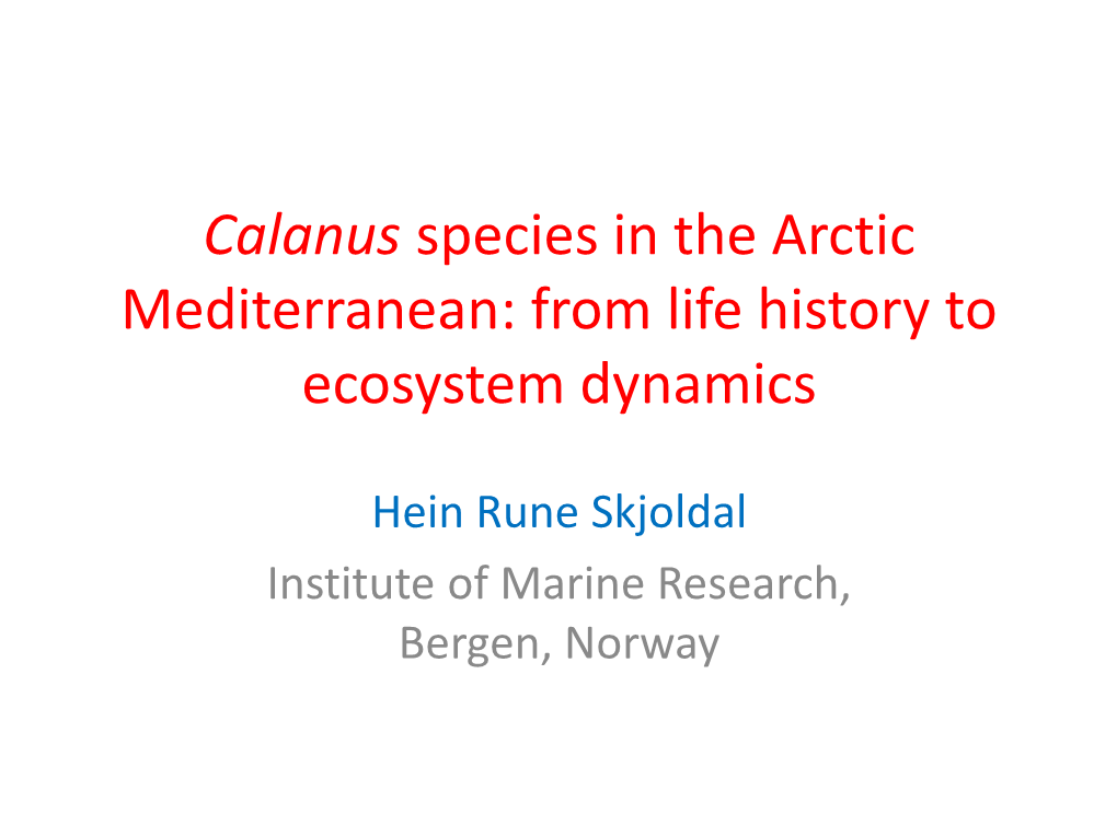 Calanus Species in the Arctic Mediterranean: from Life History to Ecosystem Dynamics