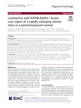 Leiomyoma with KAT6B-KANSL1 Fusion: Case Report of a Rapidly Enlarging Uterine Mass in a Postmenopausal Woman Alessandra J