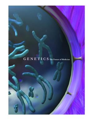 GENETICS the Future of Medicine