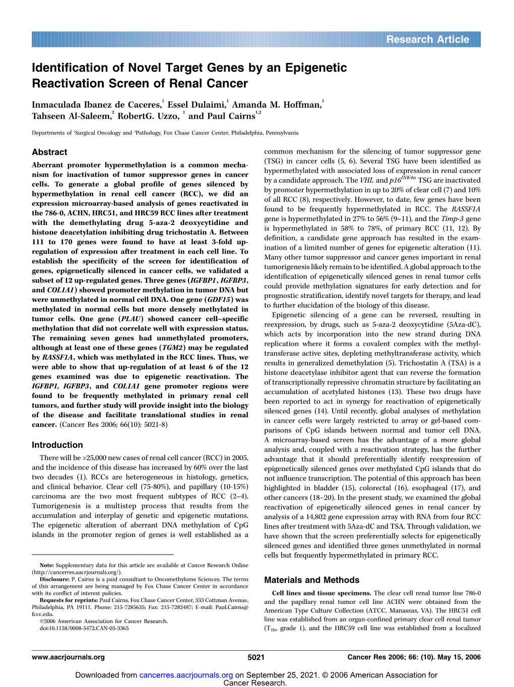 Identification of Novel Target Genes by an Epigenetic Reactivation Screen of Renal Cancer Inmaculada Ibanez De Caceres,1 Essel Dulaimi,1 Amanda M