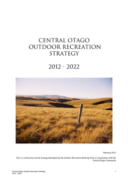Outdoor Recreation Strategy 1 2012 - 2022 Central Otago Outdoor Recreation Sstrategytrategy 2012012222 --- 2022022222