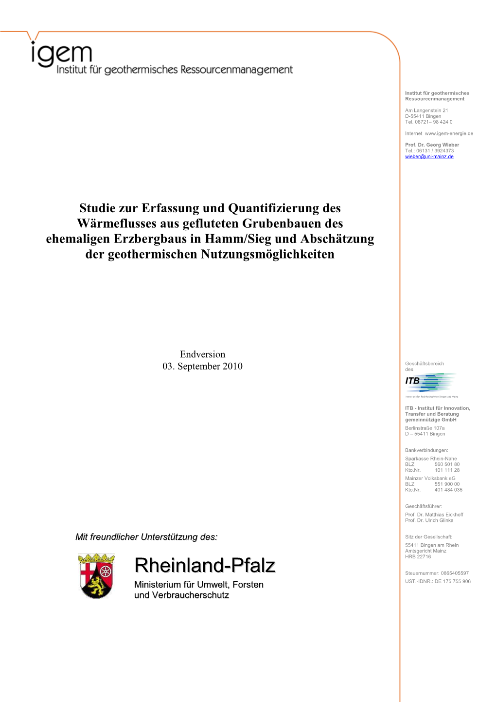 Rheinland-Pfalz Steuernummer: 0865405597 Ministerium Für Umwelt, Forsten UST.-IDNR.: DE 175 755 906