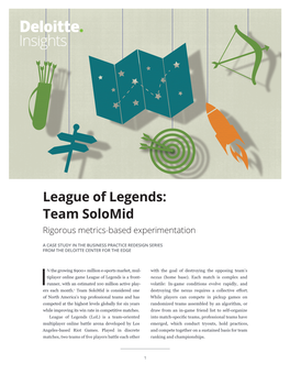 League of Legends: Team Solomid Rigorous Metrics-Based Experimentation