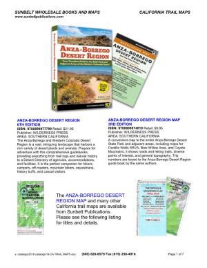 The ANZA-BORREGO DESERT REGION MAP and Many Other California Trail Maps Are Available from Sunbelt Publications. Please See
