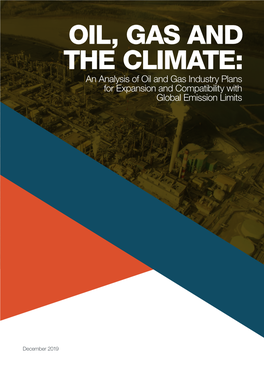 OIL, GAS and the CLIMATE: an Analysis of Oil and Gas Industry Plans for Expansion and Compatibility with Global Emission Limits