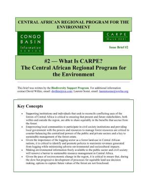 What Is CARPE? the Central Africa Regional Program for The