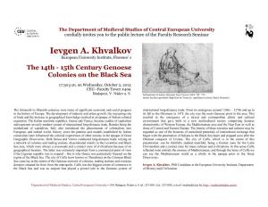 Ievgen A. Khvalkov European University Institute, Florence’ S the 14Th - 15Th Century Genoese Colonies on the Black Sea