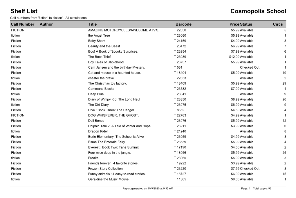 Shelf List Cosmopolis School Call Numbers from 'Fiction' to 'Fiction'