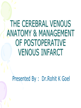 The Cerebral Venous Anatomy & Management of Postoperative