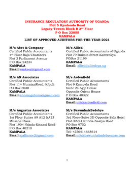 INSURANCE REGULATORY AUTHORITY of UGANDA Plot 5 Kyadondo Road Legacy Towers Block B 2Nd Floor P O Box 22855 KAMPALA LIST of APPROVED AUDITORS for the YEAR 2021