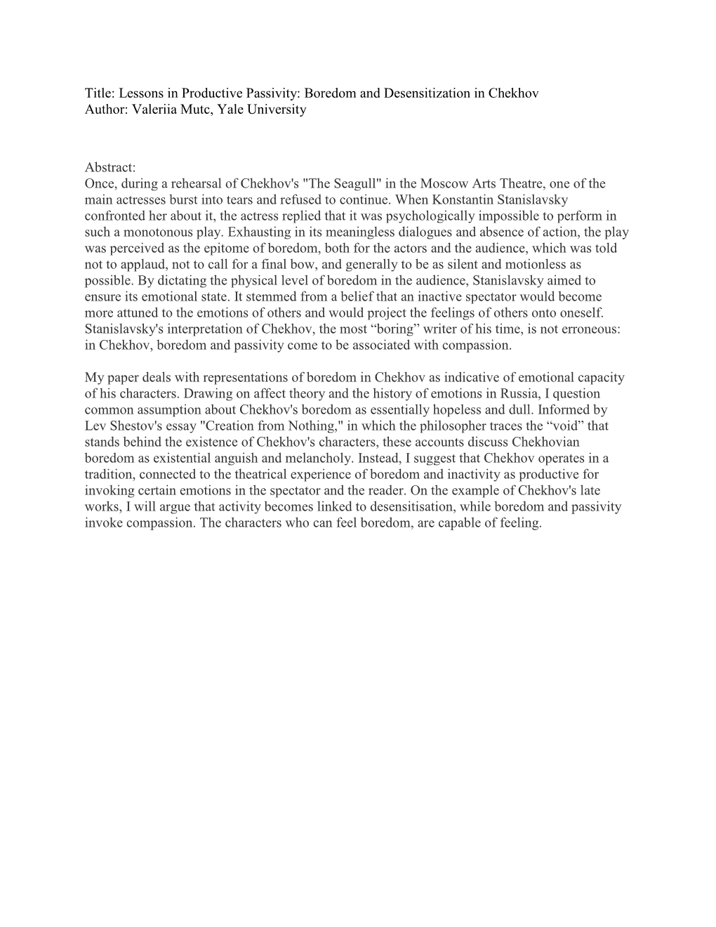 Title: Lessons in Productive Passivity: Boredom and Desensitization in Chekhov Author: Valeriia Mutc, Yale University