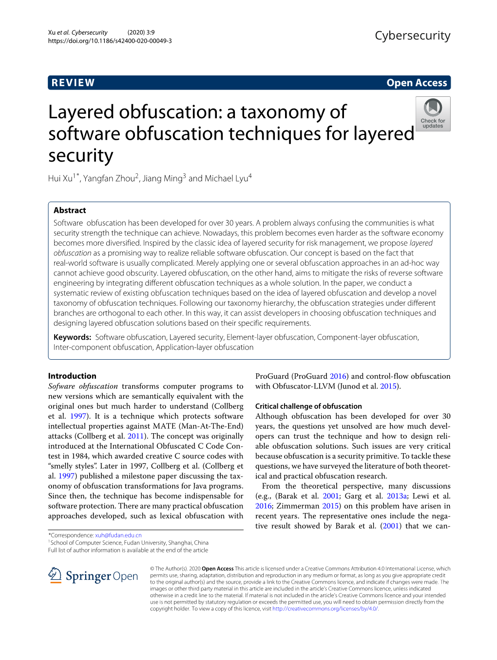 A Taxonomy of Software Obfuscation Techniques for Layered Security Hui Xu1*, Yangfan Zhou2, Jiang Ming3 and Michael Lyu4