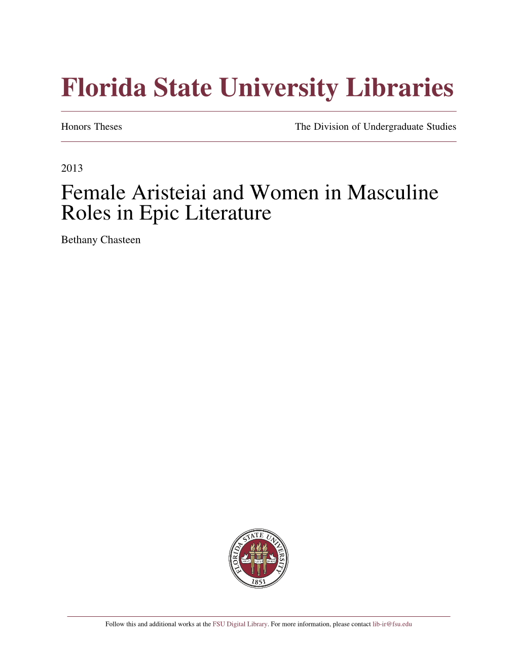 Female Aristeiai and Women in Masculine Roles in Epic Literature Bethany Chasteen