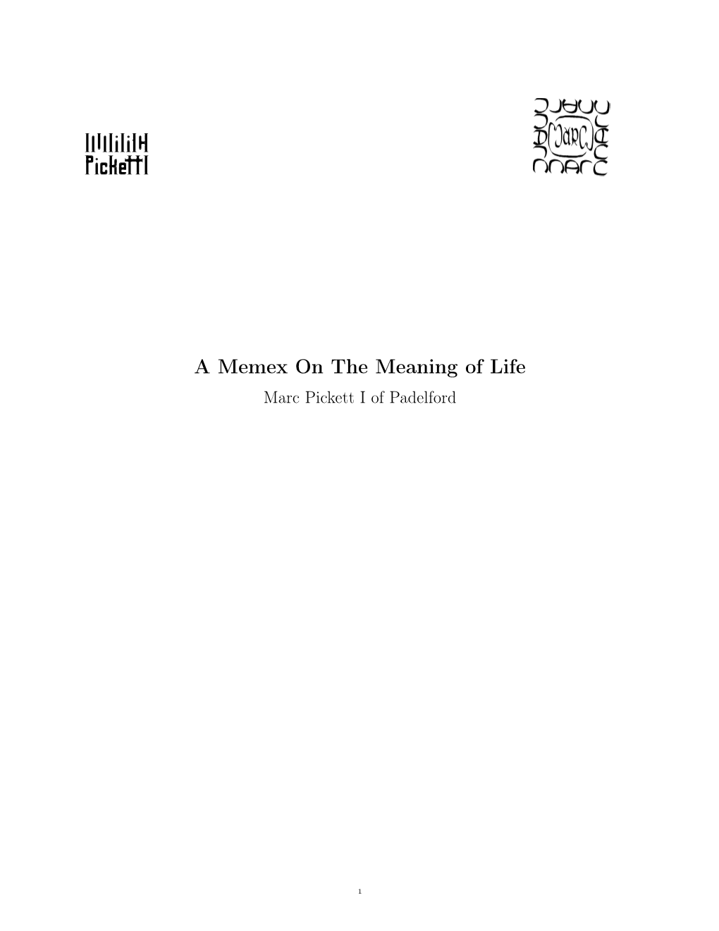 A Memex on the Meaning of Life Marc Pickett I of Padelford