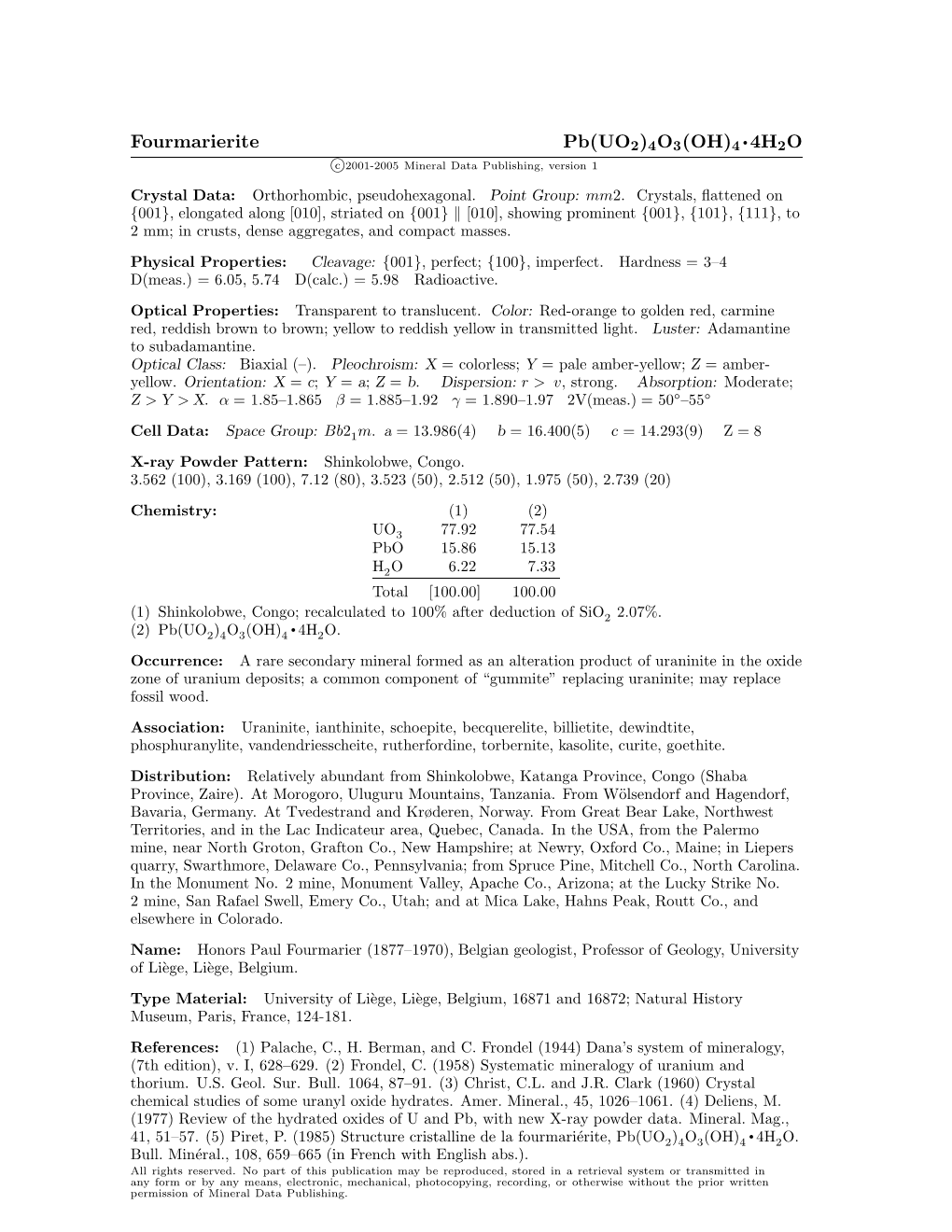 Fourmarierite Pb(UO2)4O3(OH)4 • 4H2O C 2001-2005 Mineral Data Publishing, Version 1