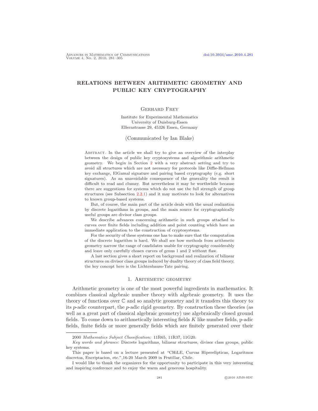 Relations Between Arithmetic Geometry and Public Key Cryptography