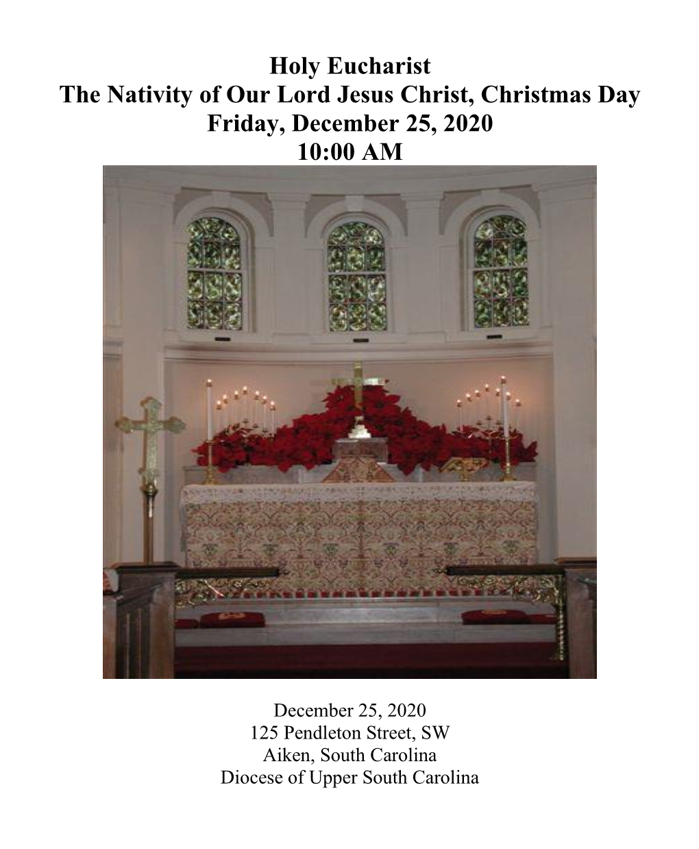 Holy Eucharist the Nativity of Our Lord Jesus Christ, Christmas Day Friday, December 25, 2020 10:00 AM