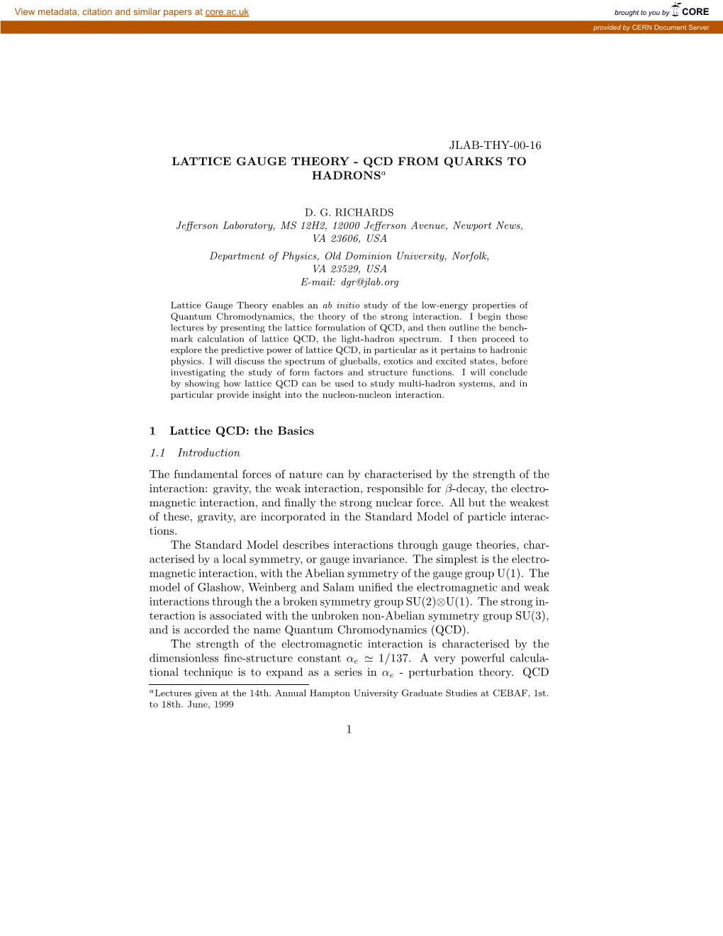 JLAB-THY-00-16 LATTICE GAUGE THEORY - QCD from QUARKS to Hadronsa