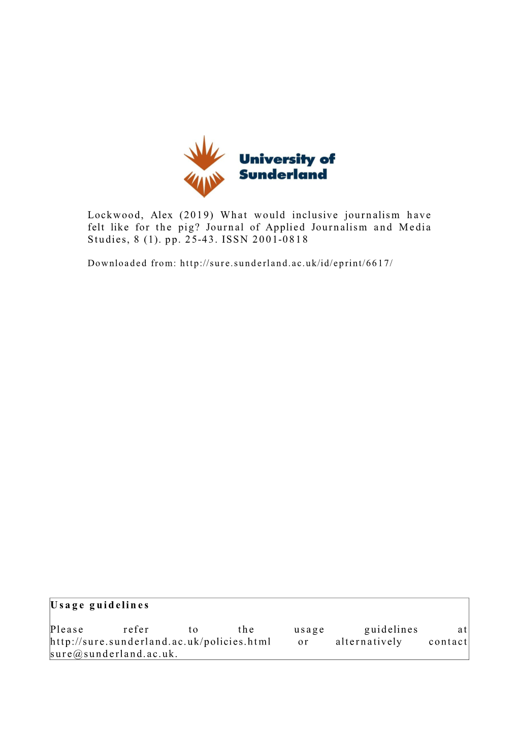 What Would Inclusive Journalism Have Felt Like for the Pig? Journal of Applied Journalism and Media Studies, 8 (1)