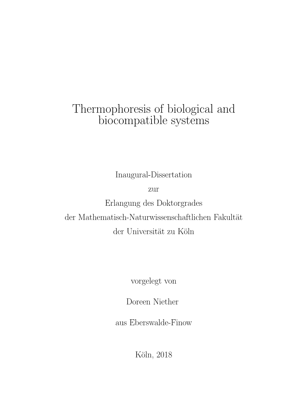 Thermophoresis of Biological and Biocompatible Systems