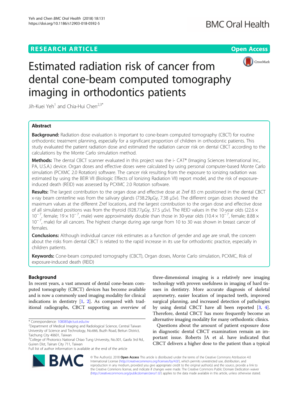 Estimated Radiation Risk of Cancer from Dental Cone-Beam Computed Tomography Imaging in Orthodontics Patients Jih-Kuei Yeh1 and Chia-Hui Chen2,3*