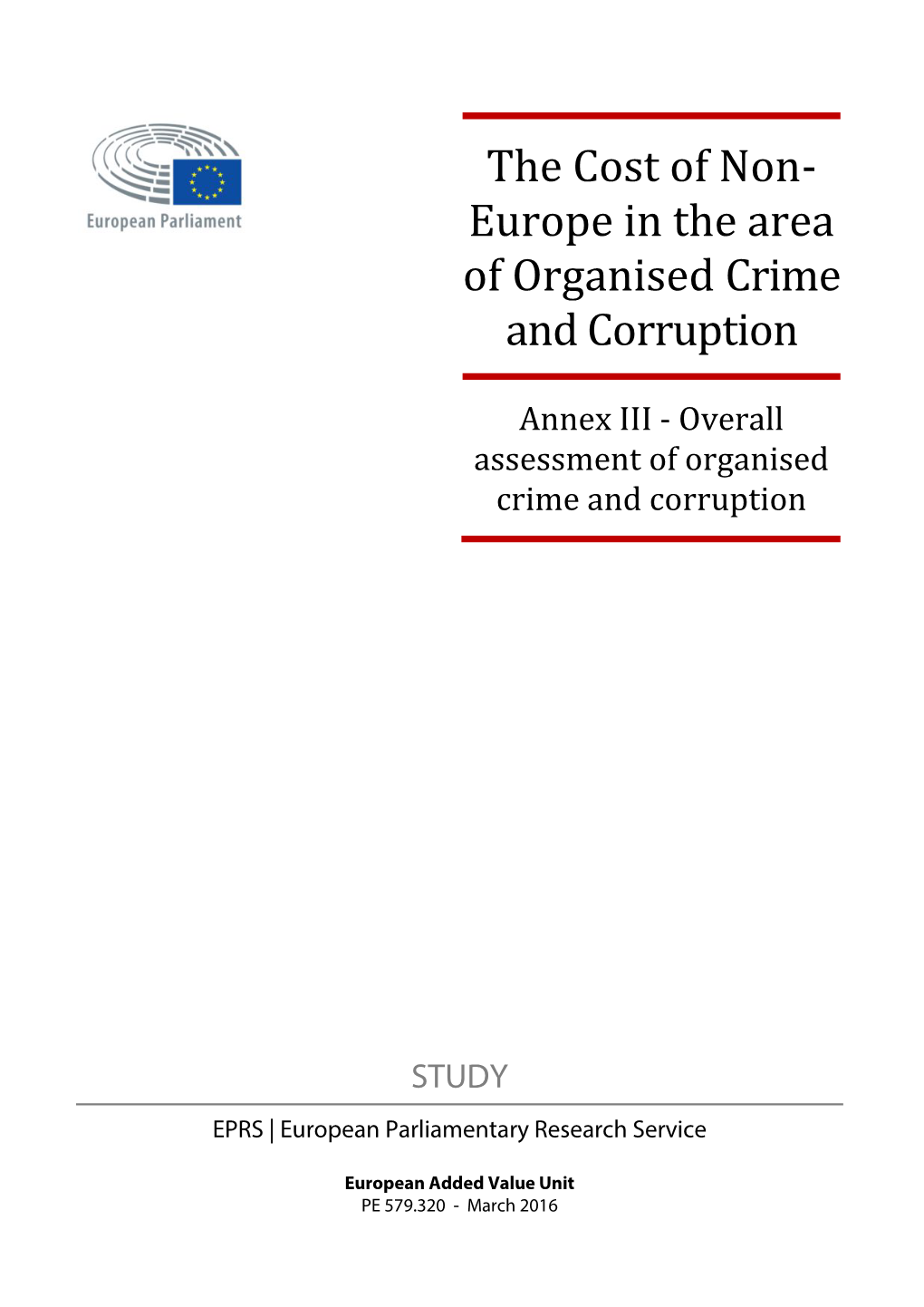 The Cost of Non- Europe in the Area of Organised Crime and Corruption Annex III - Overall Assessment of Organised Crime and Corruption